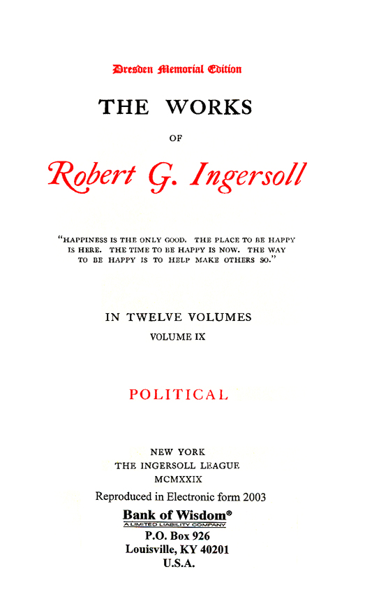(image for) The Works of Robert G. Ingersoll, Vol. 9 of 13 Vols. - Click Image to Close